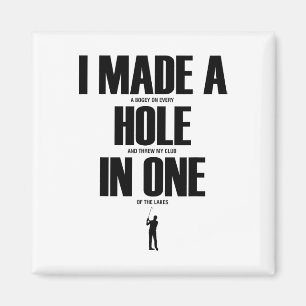Ich habe ein Hole-in-One gemacht Lustiges Golf-Shi Magnet