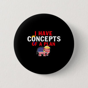 Ich habe ein Konzept für einen Plan lustig Trump H Button