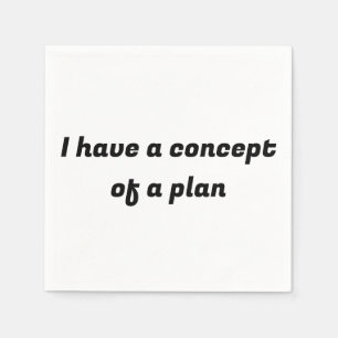 Ich habe ein Konzept für einen Plan Serviette