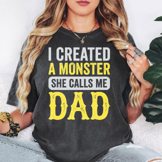 Ich habe ein Monster erschaffen, sie nennt mich Pa T-Shirt