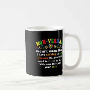 Ich habe ein nicht verbales Autismus-Bewusstsein P Kaffeetasse