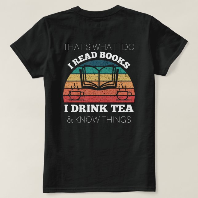 ich habe ein paar Bücher gelesen, die ich trinke T T-Shirt (Design Rückseite)