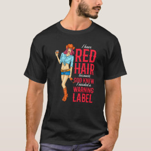 Ich habe ein rotes Haar brauche eine Warnschildkrö T-Shirt