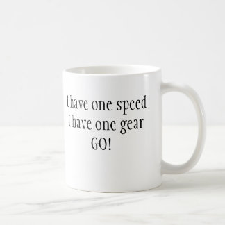 Ich habe ein speedI, ein gearGO zu haben! Tasse