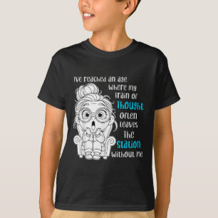 Ich habe ein Zeitalter erreicht, in dem meine Ausb T-Shirt