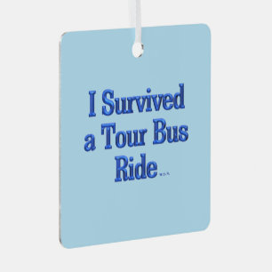 Ich habe eine Bustour überlebt blaues quadratische Ornament Aus Metall