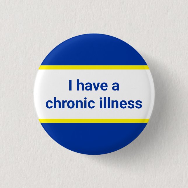 ich habe eine chronische Krankheit Button (Vorderseite)