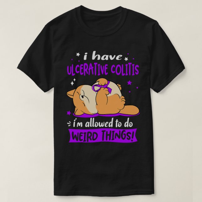 Ich habe eine Colitis ulcerosa, die ich seltsam ma T-Shirt (Design vorne)
