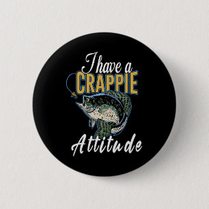 Ich habe eine Crappie-Attitüde-Angeln Button