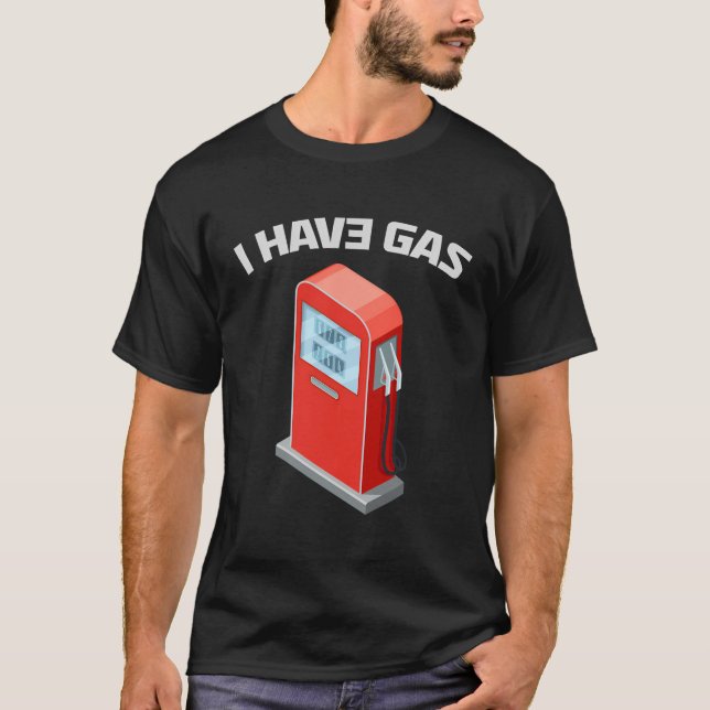 Ich habe eine Gaspumpe T-Shirt (Vorderseite)