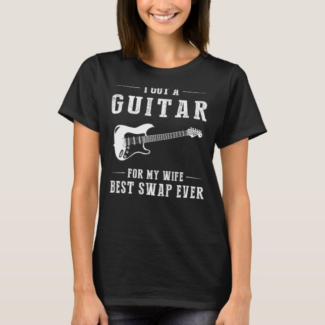 Ich habe eine Gitarre für meine Ehefrau Got, die j T-Shirt (Vorderseite)