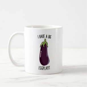 Ich habe eine große Aubergine, eine Funny Rude Egg Kaffeetasse