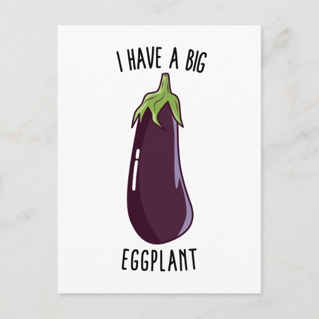 Ich habe eine große Aubergine - Funny Rude Eggplan Postkarte (Vorderseite)