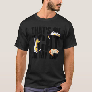 Ich habe eine Katze auf meinem Schoß Katze Kat T-Shirt