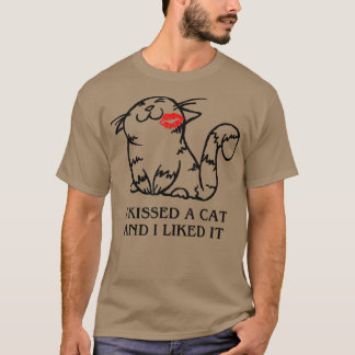 Ich habe eine Katze geküsst und es gefallen witzig T-Shirt