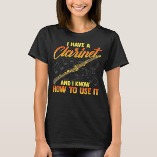 Ich habe eine Klarinette und weiß, wie ich sie ver T-Shirt