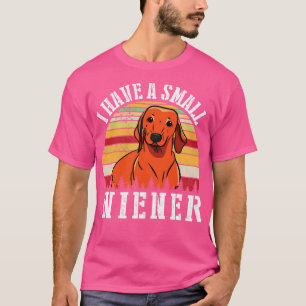 Ich habe eine kleine Dackel Hund glücklich Daddy M T-Shirt