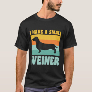 Ich habe eine kleine Weiner Dackel Vater Dackel Li T-Shirt