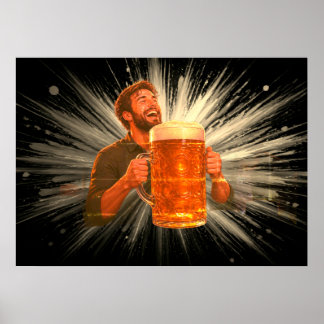 Ich habe eine Menge Spaß mit meinem großen Bier an Poster