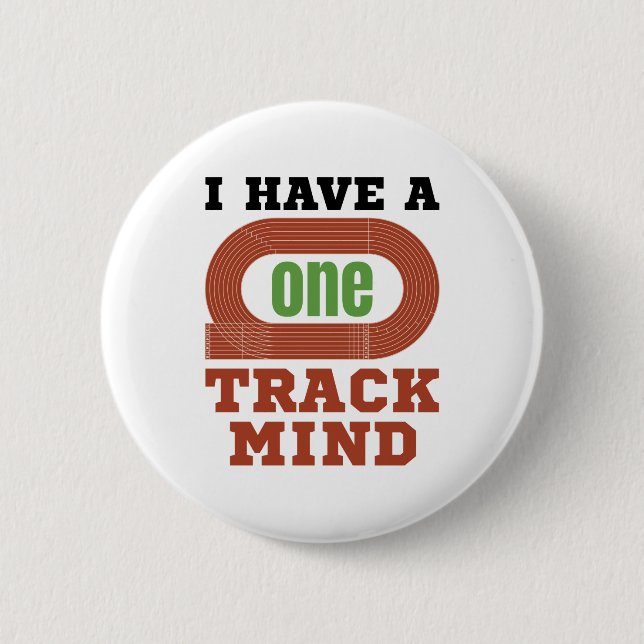 Ich habe eine "One Track Mind"-Gedankenführung und Button (Vorderseite)