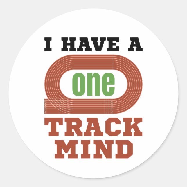 Ich habe eine "One Track Mind"-Gedankenführung und Runder Aufkleber (Vorderseite)