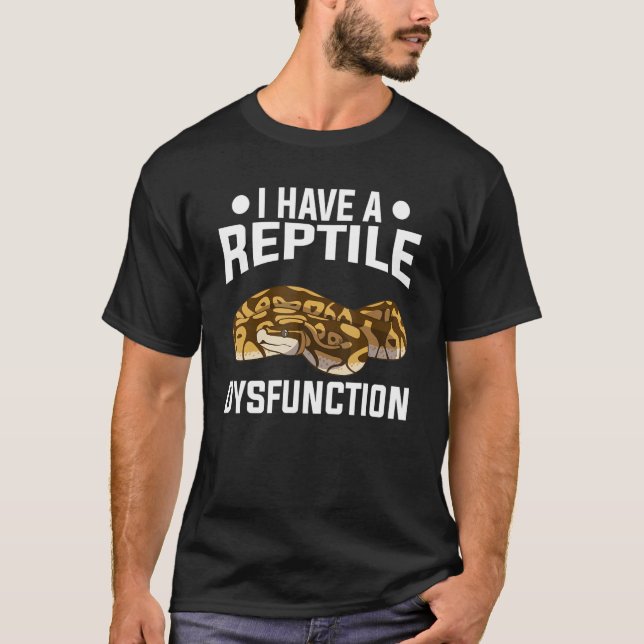 Ich habe eine Reptilienfunktionsstörung Python Sch T-Shirt (Vorderseite)