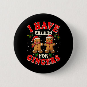 Ich habe eine Sache für Gingers lustige hässliche Button