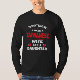 Ich habe eine taiwanesische Ehefrau Taiwane. T-Shirt