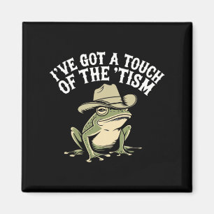 Ich habe eine Touch des "tismus Funny Autism Frog" Magnet