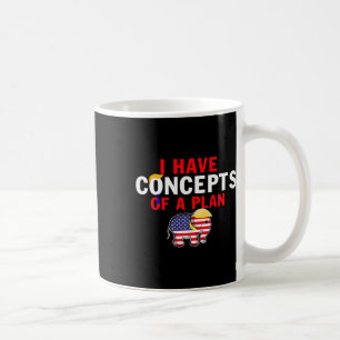 Ich habe eine Vorstellung von einem lustigen Trump Kaffeetasse