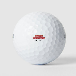 Ich habe eine weitere Besprechung überlebt Golfball