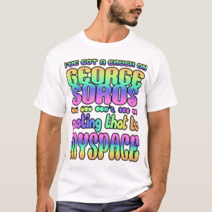 Ich habe eine Zerstampfung auf George Soros! T-Shirt