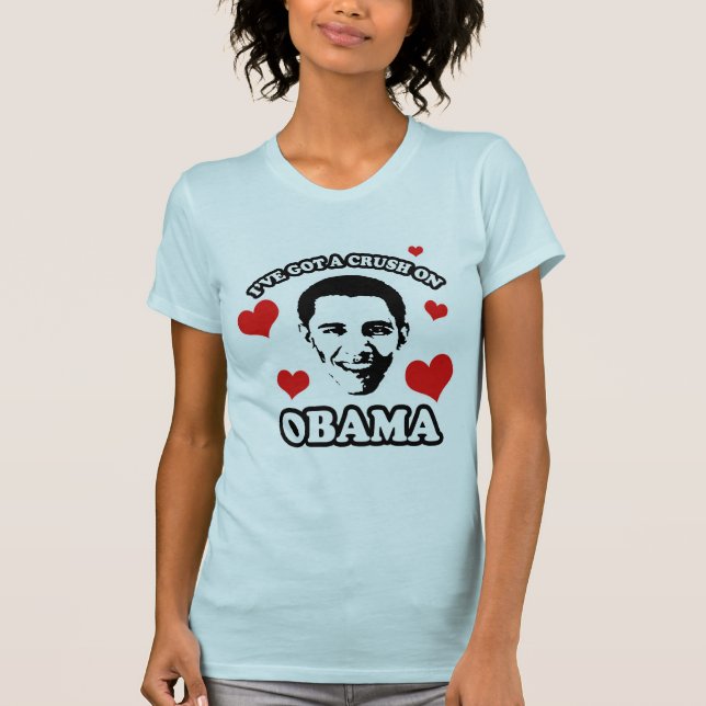 Ich habe eine Zerstampfung auf Obama T-Shirt (Vorderseite)