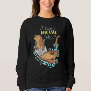 Ich habe einen anderen Plan für andere Waffen Sweatshirt