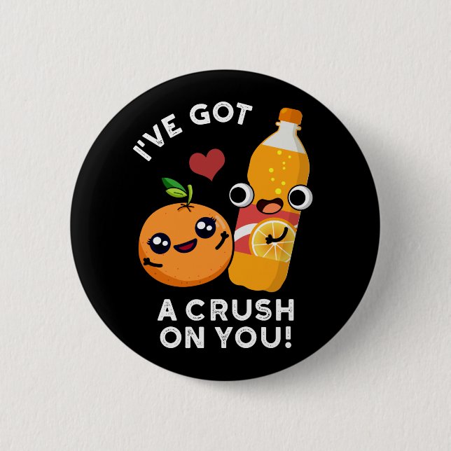 Ich habe einen Crush auf dich Got Soda Pun Dark BG Button (Vorderseite)