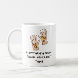 Ich habe einen dirten Daumen | Funny Gardens Kaffeetasse