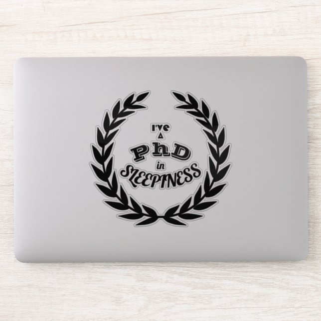 Ich habe einen Doktortitel in Schläfrigkeit v1 Aufkleber (Computer)