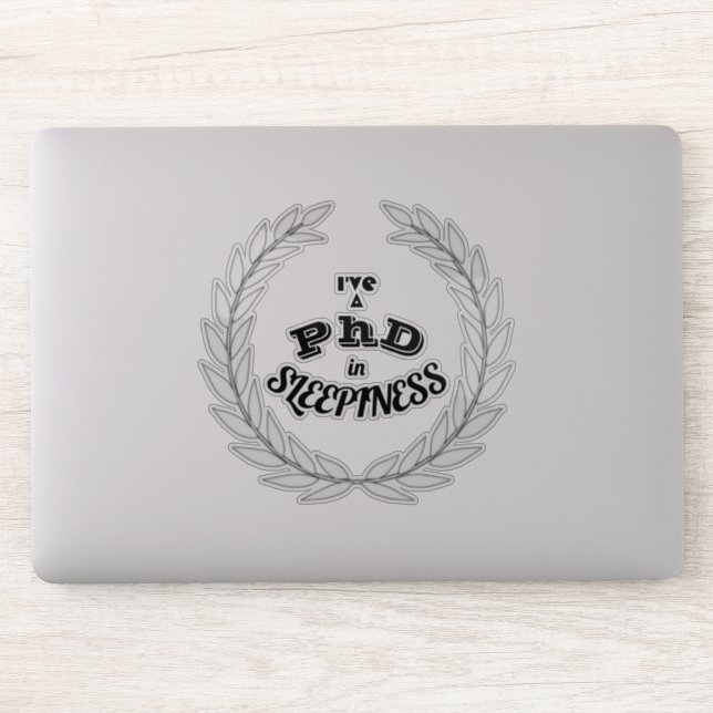 Ich habe einen Doktortitel in Schläfrigkeit v2-Auf Aufkleber (Computer)