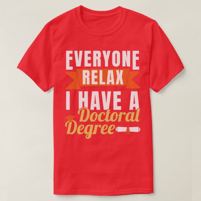 Ich habe einen Doktortitel T-Shirt (Design vorne)