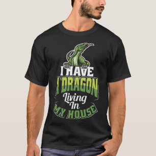 Ich habe einen Drachen, der in meiner Hausechse le T-Shirt