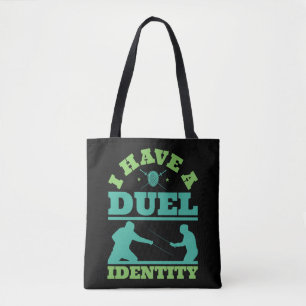 Ich habe einen Duell Identity Funny Fencing Fencer