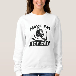 Ich habe einen Eistag Sweatshirt