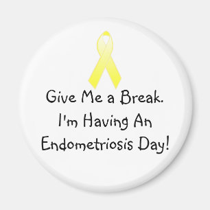 Ich habe einen Endometriosis-Tag! Magnet
