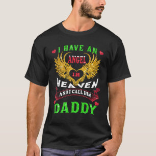 Ich habe einen Engel im Himmel, den ich Daddy Memo T-Shirt
