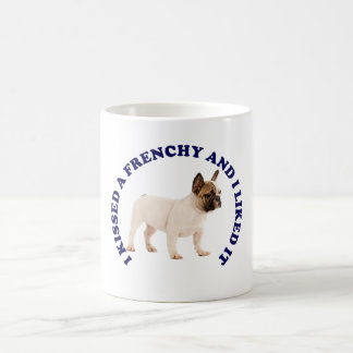 Ich habe einen französischen Bulldoog geküsst Kaffeetasse