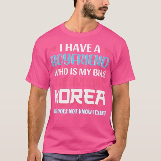 Ich habe einen Freund, der mein Bias-Koreanischer  T-Shirt (Vorderseite)