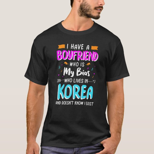 Ich habe einen Freund, der mein Bias Kpop Koreanis T-Shirt (Vorderseite)