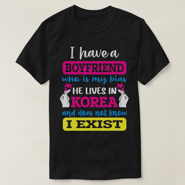 Ich habe einen Freund, der mein Bias Kpop Lover Kd T-Shirt (Design vorne)