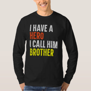 Ich habe einen Held, den ich ihn Brother Best Bro T-Shirt