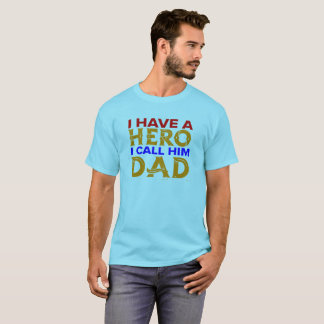Ich habe einen Held, den ich Papa nenne T-Shirt